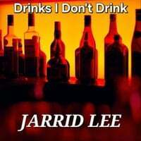 Drinks I Don't Drink